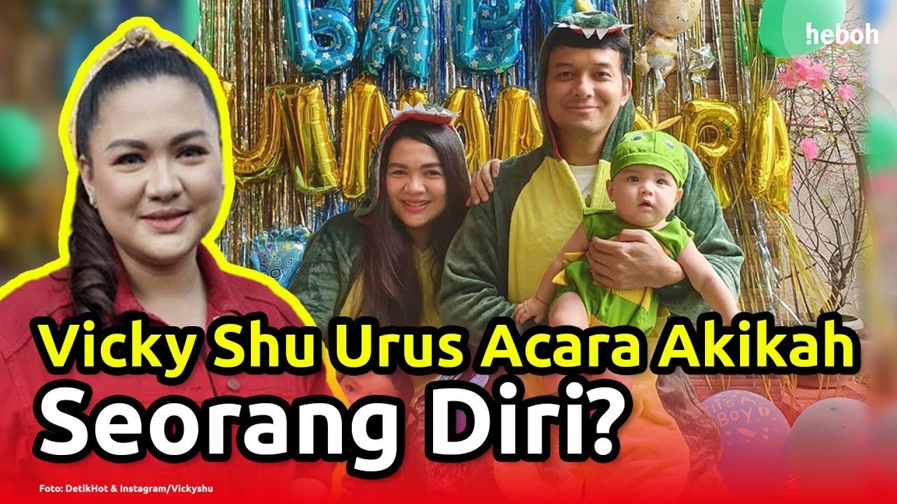Vicky Shu Urus Acara Akikah Seorang Diri
