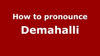 How to pronounce Demahalli