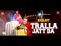 TRALLA JATT DA (Full Song) HARJOT | Latest Punjabi Song 2019 | Ameer Records