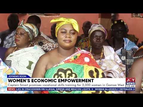 Captain Smart promises vocational skills training for 3000 women in Gomoa West.