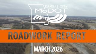 MoDOTKC Roadwork Report - March 2026