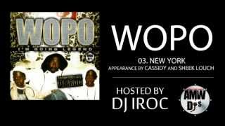 Wopo - New York (Appearance by Cassidy and Sheek Louch)
