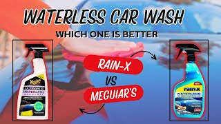 Rain X vs Meguiar’s Waterless Car Wash - Which is Best For Y