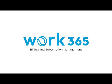 Work 365 Subscription Management and Billing Automation Videos
