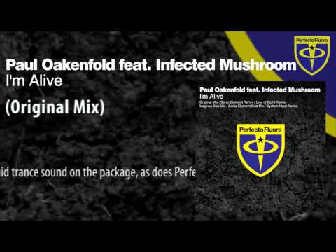 Paul Oakenfold feat. Infected Mushroom - I'm Alive