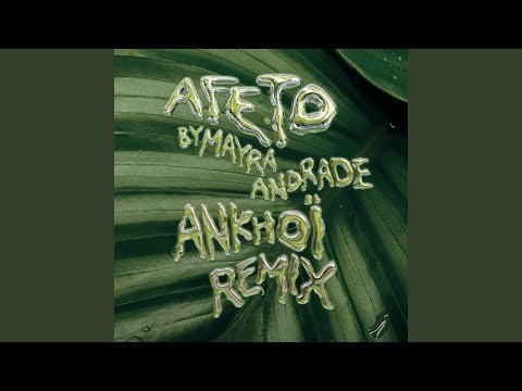 Afeto (Ankhoï Remix)