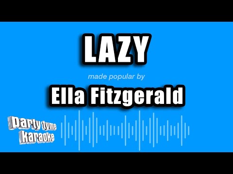 Ella Fitzgerald - Lazy (Karaoke Version)