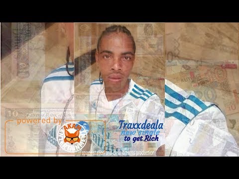 Traxxdeala - To Get Rich - March 2018