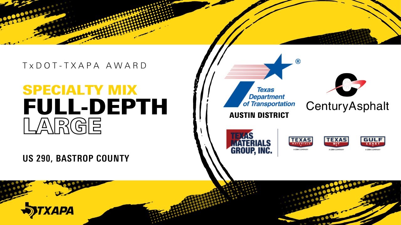 2022 TxDOT-TXAPA Award: SM Full-Depth Large