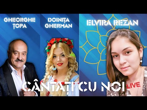 Elvira Rezan & Gheorghe Topa & Doinita Gherman [CCN🔴LIVE]