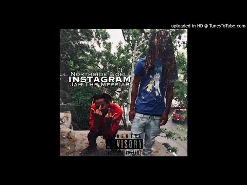 Northside Noel - InstaGram (Feat. Jah The Messiah)