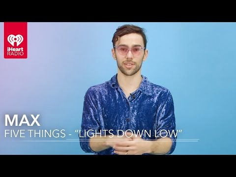 MAX Interview - 5 Things About "Lights Down Low"