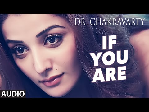 If You Are Full Song (Audio) || Dr.Chakravarty || Rishi, Sonia Mann, Lena