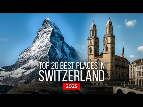 Top 20 Best Places in Switzerland 2025 | Travel Guide, Travel Video