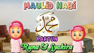 Download lagu MAULID NABI - Kartun Runa & Syakira mp3