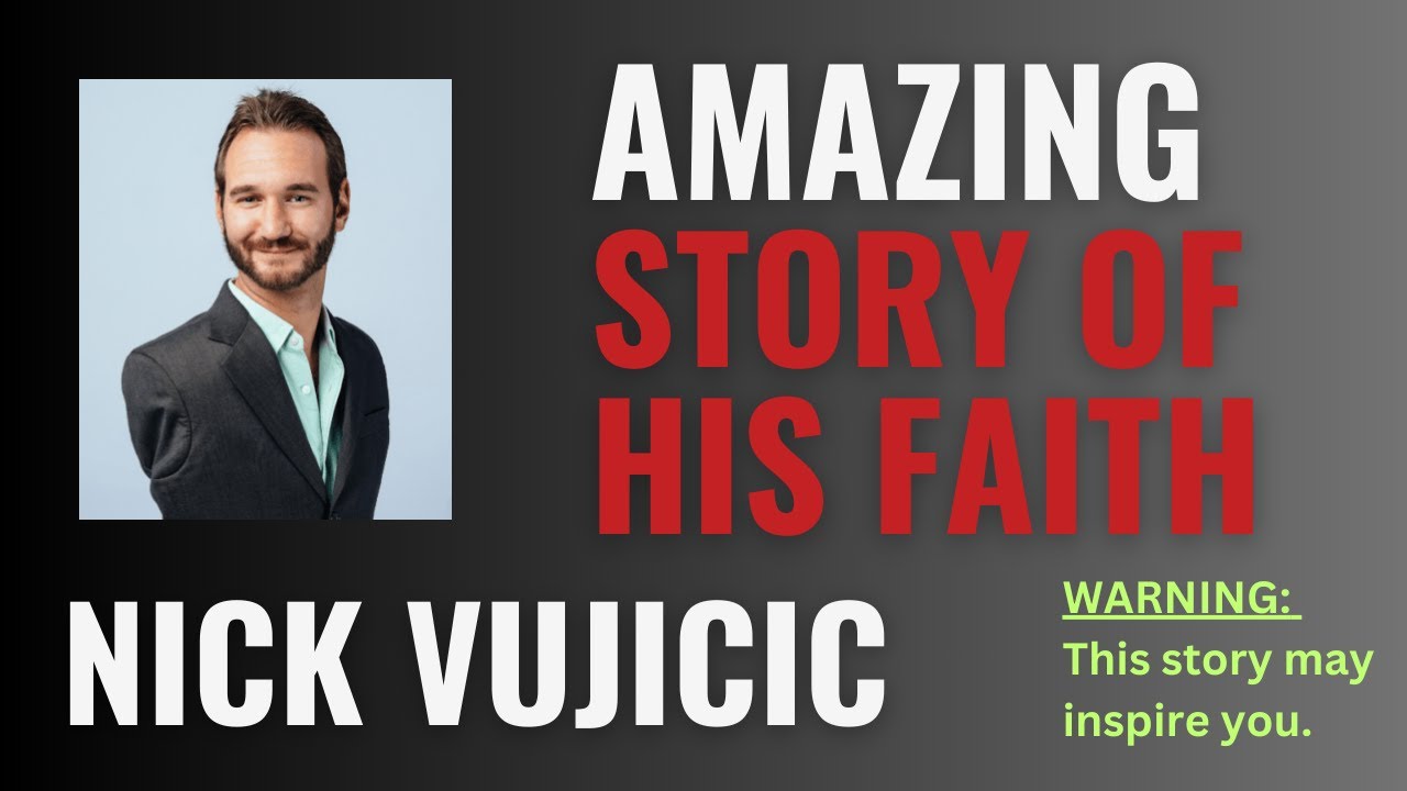 Overcoming Adversity: Nick Vujicic's Inspiring Tale Of Faith