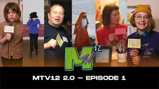 MTV12 (2.0) Episode #1