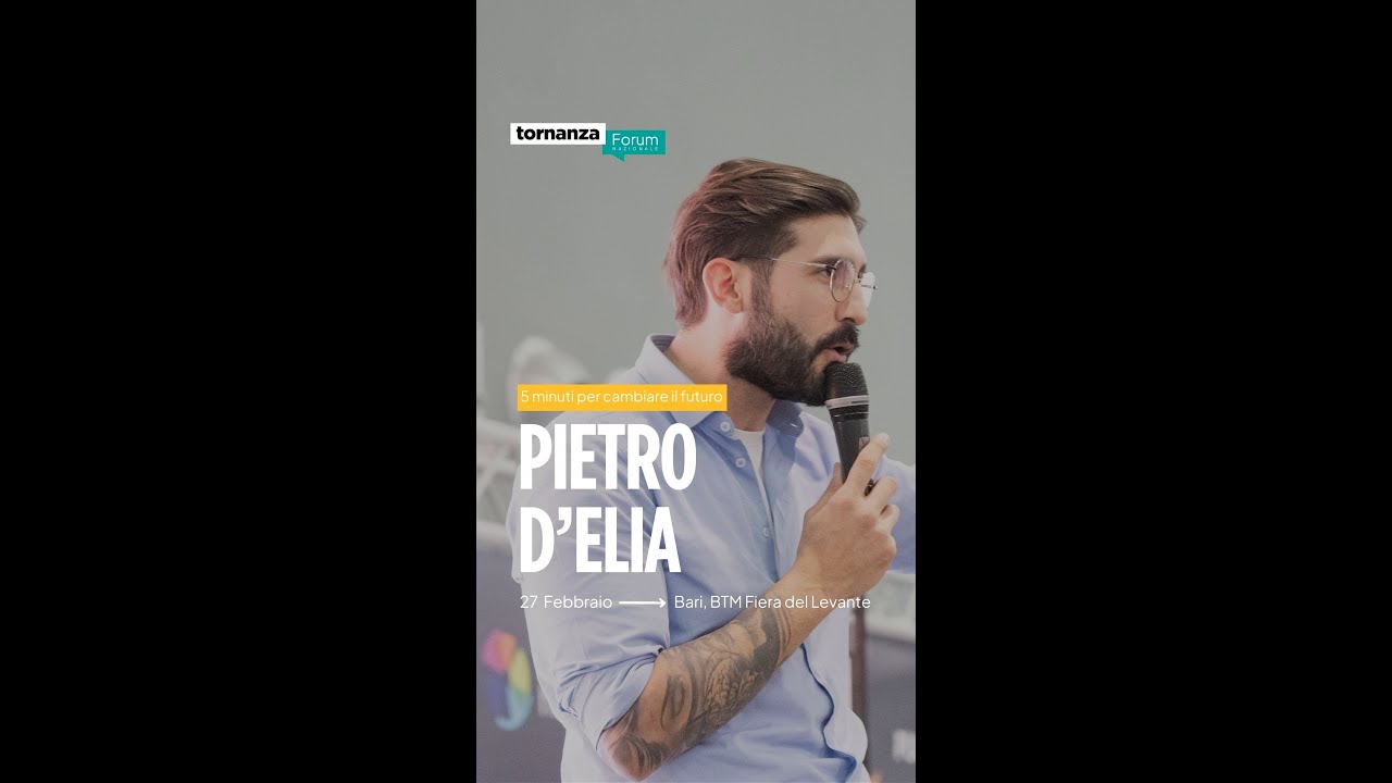 Pietro D'Elia, de-stereotipare il ritorno. 5 minuti per cambiare il futuro - Tornanza Forum