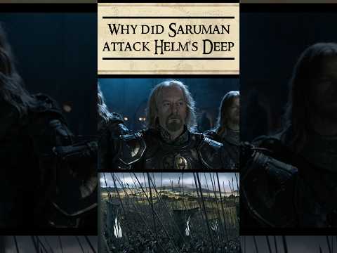 Why did Saruman attack Helm's Deep? 🤔 #lotr #lordoftherings #tolkien #middleearth