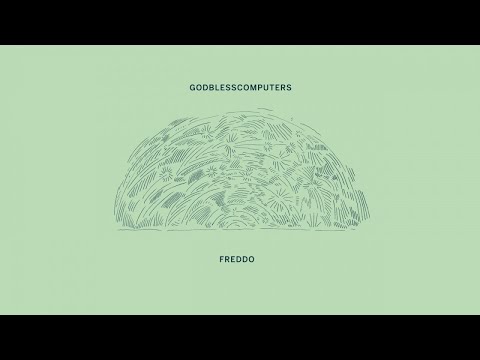 Godblesscomputers - Freddo (Official Audio)