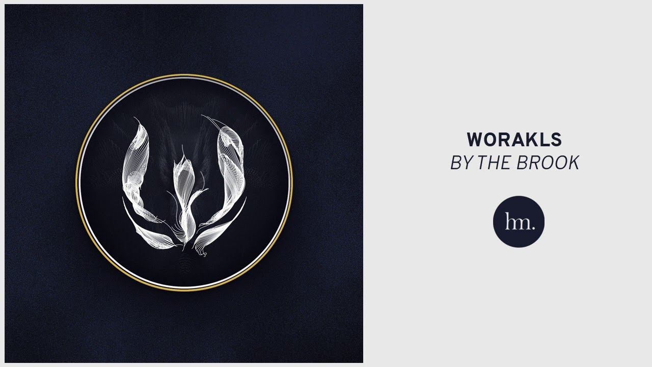 Worakls - By The Brook