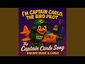 I M Captain Carlo The Bird Pilot Radio Edit