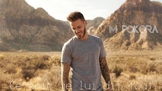 M.Pokora - Ce soir je lui dit tout