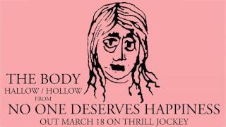The Body - Hallow / Hollow (Official Audio)