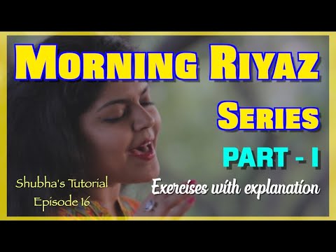 Tutorial 16 | Morning Riyaz Series (Part 1) - How to do Morning Riyaz | Exercises with Explanation