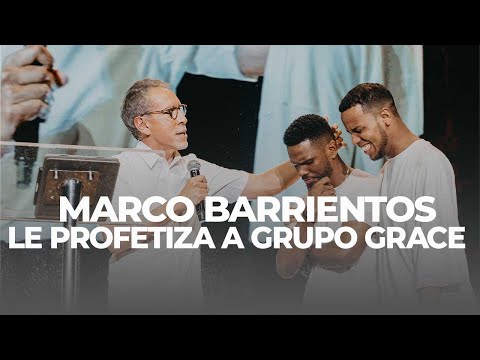 CONFERENCIA ALTAR 2023 - Marco Barrientos Le Profetiza a Grupo Grace