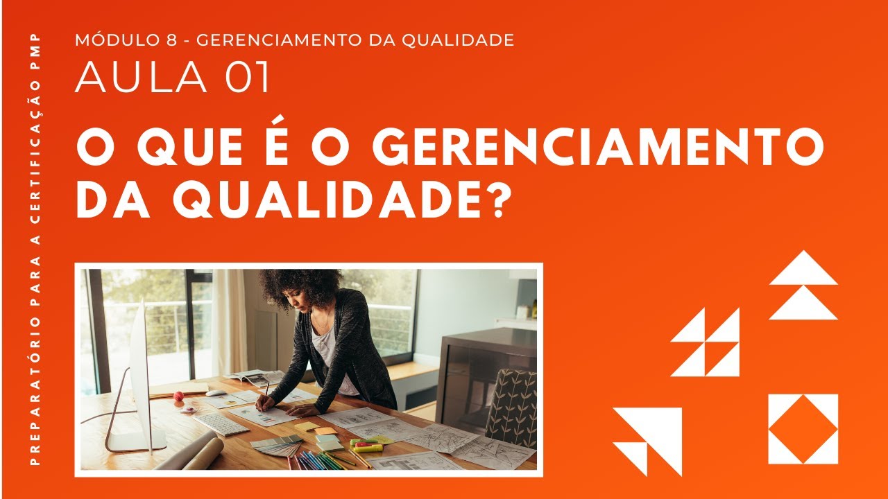 Aula 08.01: O que é Gerenciamento da Qualidade?