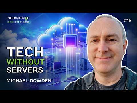 The Serverless Revolution: Why You Might Never Need a Server Again | Innovantage Podcast #15