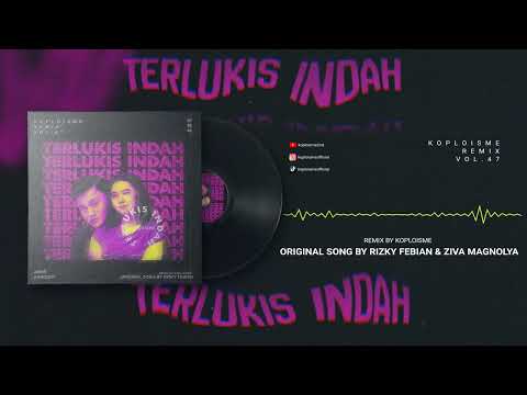 Rizky Febian & Ziva Magnolya - Terlukis Indah (Koplo is Me Remix)