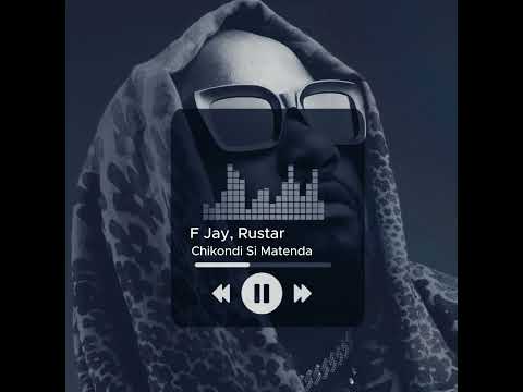 F Jay ft. Rustar - Chikondi Si Matenda  (Official Audio)
