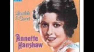 Annette Hanshaw - I'm A Dreamer - Aren't We All? 1929