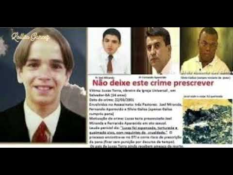 (Caso Lucas Terra) Pastores condenados (21 anos de prisão por matar e queimar corpo de adolescente)