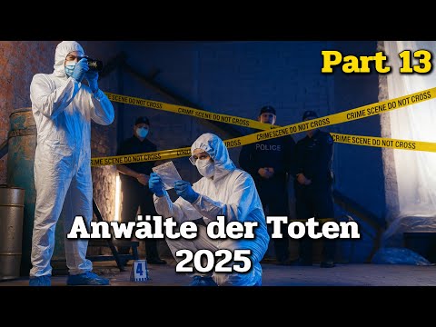 Anwälte der Toten 2025 | Neueste Folge, Part 13 |  Die Besten Filme Ausgewählt