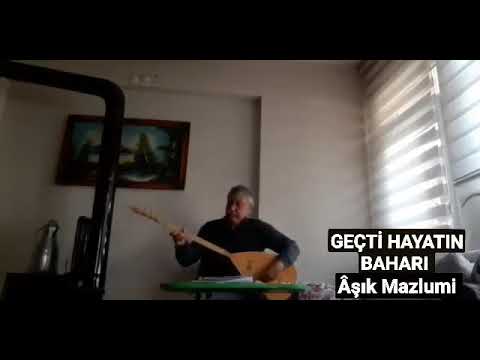 Aşık Mazlumi     Geçti Hayatın  Baharı
