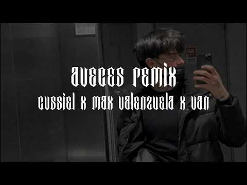 Cvssiel x Max Valenzuela x VAN - Aveces Remix ( LETRA )