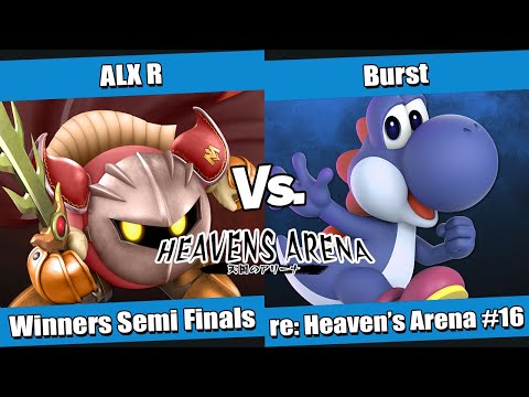 re: heavens arena #16 Winners Semi Finals - ALX R (Meta Knight) vs Burst (Yoshi)