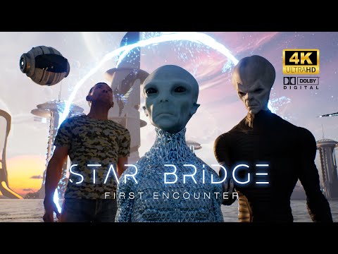 Star Bridge - First Encounter 4K