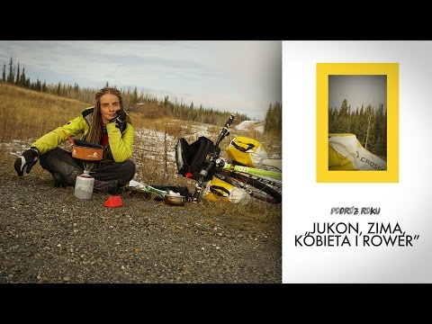 Jukon, Zima, Kobieta i Rower - Podróż Roku