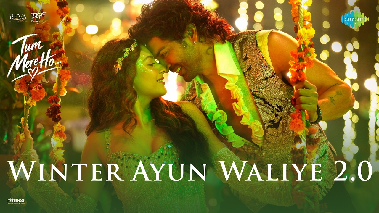 Winter Ayun Waliye 2.0 Lyrics | Tum Mere Ho | Jyotica Tangri, Arjuna Harjai