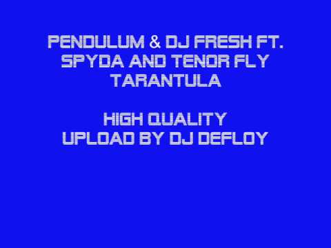 Pendulum & DJ Fresh ft  Spyda and Tenor Fly - Tarantula