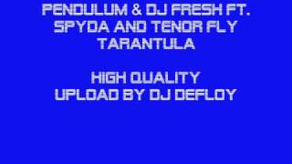 Pendulum & DJ Fresh ft  Spyda and Tenor Fly - Tarantula