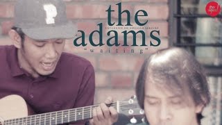 The Adams | Waiting | (Live on Singgah Sekejap, CBS Edition) Part 2 of 2