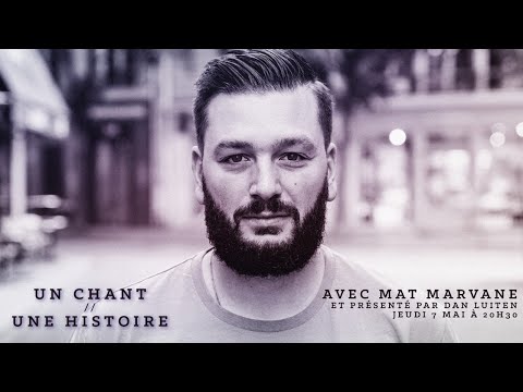 Un chant, une histoire - Matt Marvane