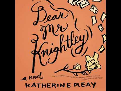 Dear Mr. Knightley: A Novel - Katherine Reay