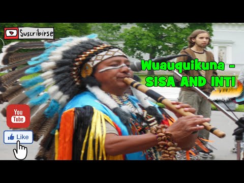 Wuauquikuna - SISA AND INTI 26.05.2013