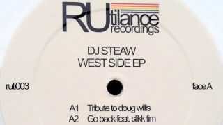 Dj Steaw - Tribute To Doug Willis - West Side EP [Rutilance Recordings 2013]